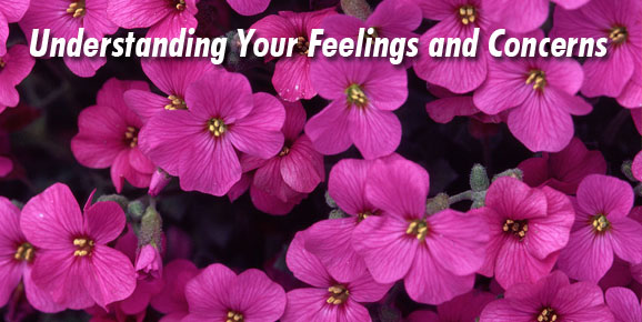 Understanding Your Feelings and Concerns